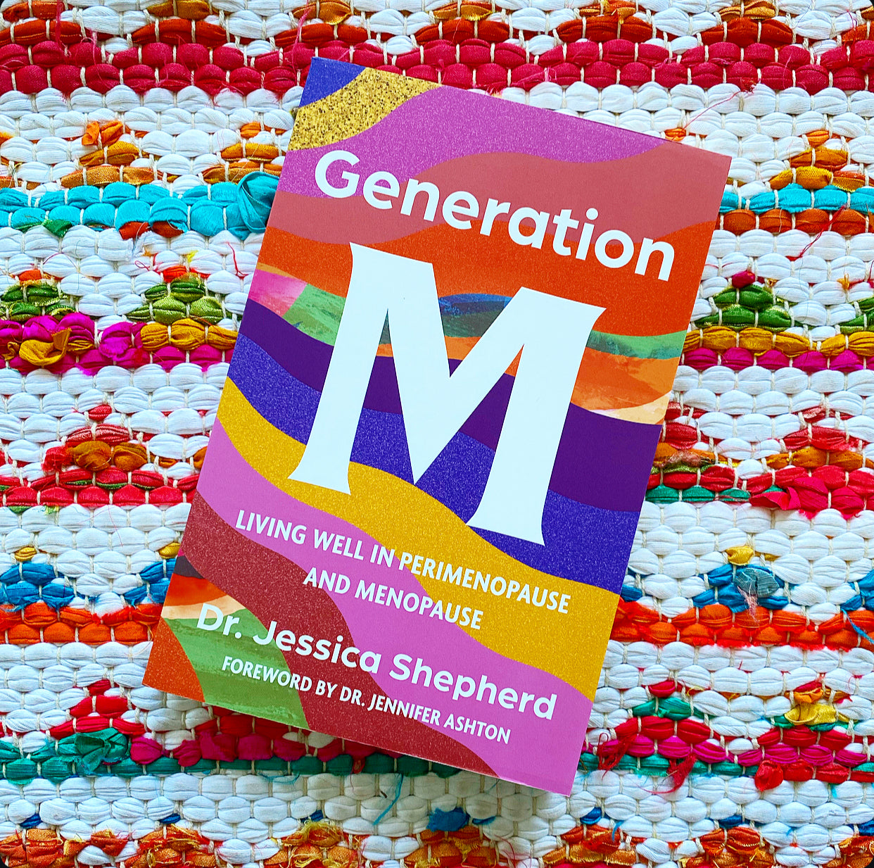 Generation M: Living Well in Perimenopause and Menopause | Jessica She ...