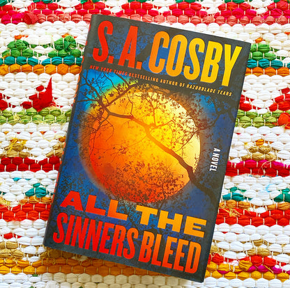 All the Sinners Bleed | S. A. Cosby