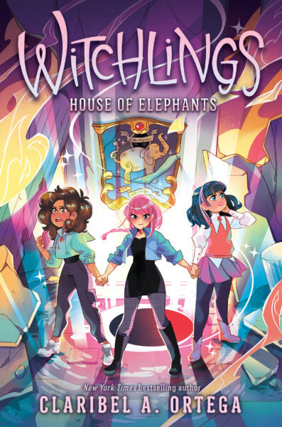 House of Elephants (Witchlings 3) | Claribel A. Ortega