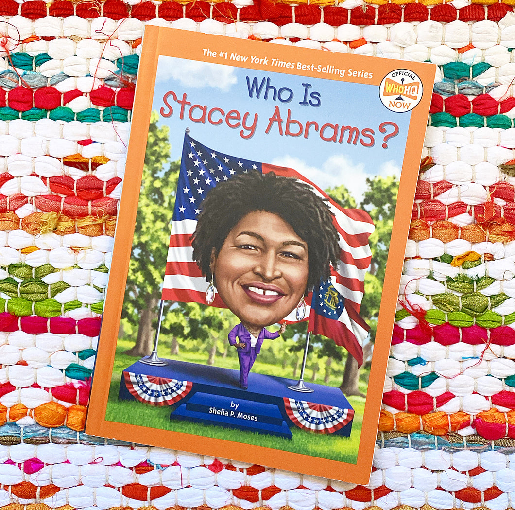 Who Is Stacey Abrams? | Shelia P. Moses & Who Hq, Putra