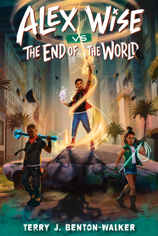 Alex Wise vs. the End of the World | Terry J. Benton-Walker