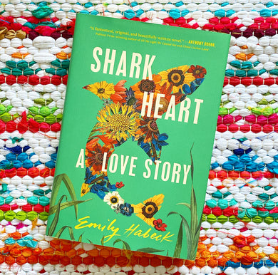 Shark Heart: A Love Story | Emily Habeck