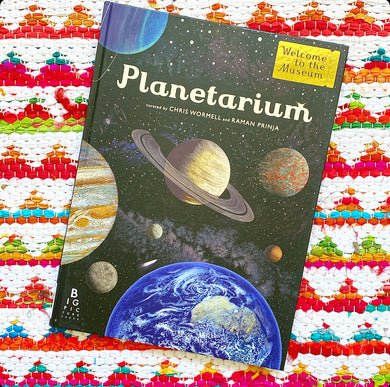Planetarium: Welcome to the Museum | Chris Wormell (Author) + Raman Prinja (Author)