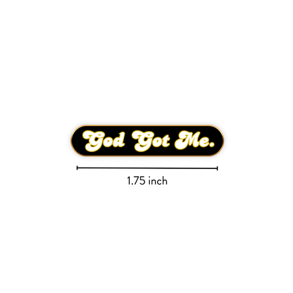 Enamel Pin | God Got Me