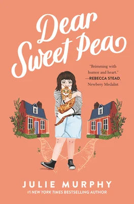 Dear Sweet Pea | Julie Murphy