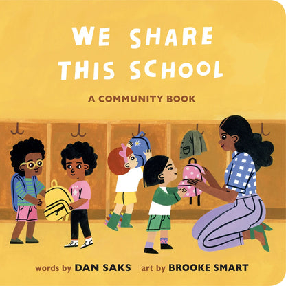 We Share This School: A Community Book | Dan Saks, Smart