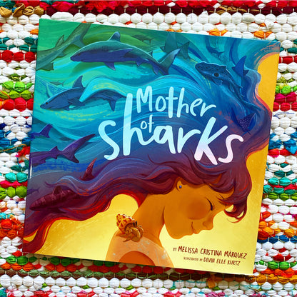 Mother of Sharks | Melissa Cristina Márquez (Author) + Devin Elle Kurtz (Illustrated by)