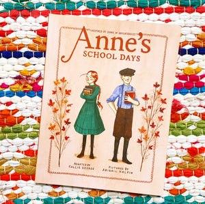 Anne's School Days: Inspired by Anne of Green Gables | Kallie George
