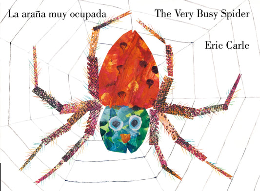 La Araana Muy Ocupada =: The Very Busy Spider | Eric Carle