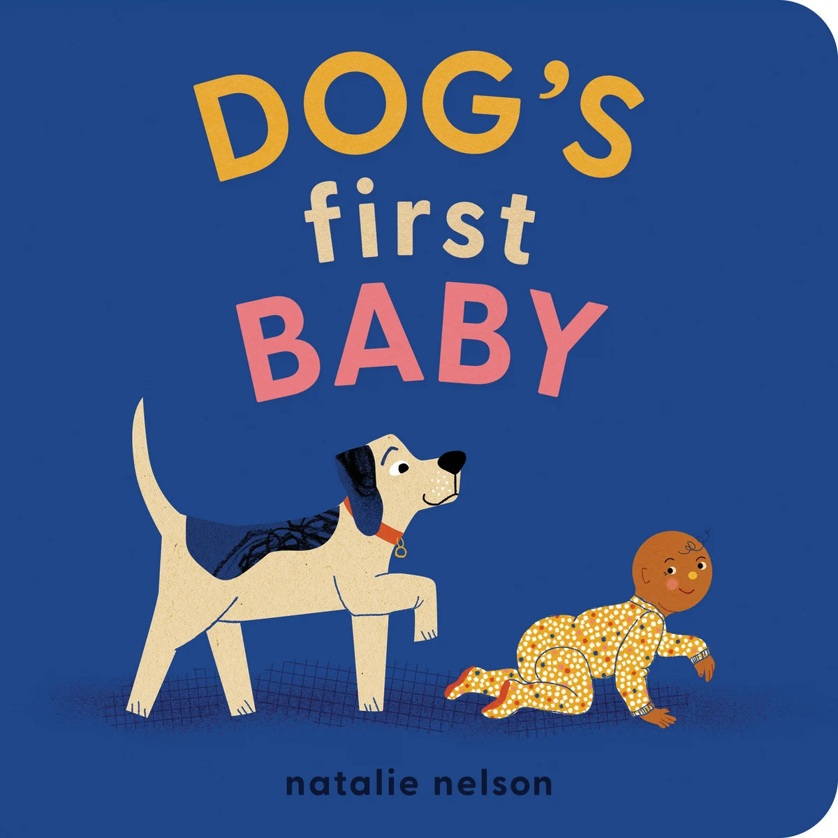 Dog's First Baby: A Board Book | Natalie Nelson