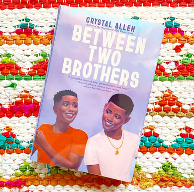 Between Two Brothers | Crystal Allen
