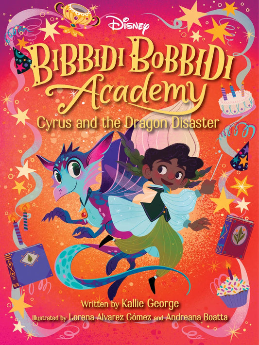 Disney Bibbidi Bobbidi Academy #4: Cyrus and the Dragon Disaster (Bibbidi Bobbidi Academy) | Kallie George