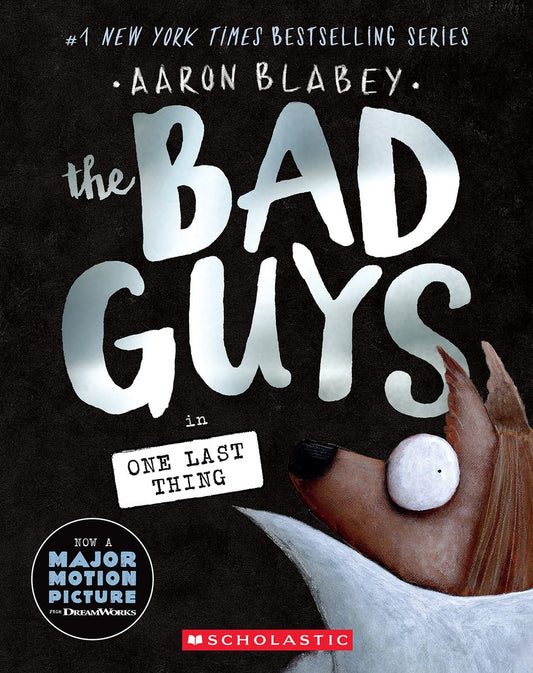The Bad Guys in One Last Thing (the Bad Guys #20) | Aaron Blabey