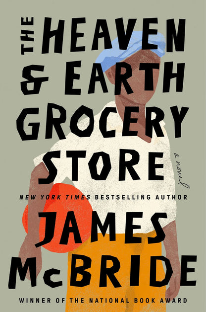 The Heaven & Earth Grocery Store [hardcover] | James McBride