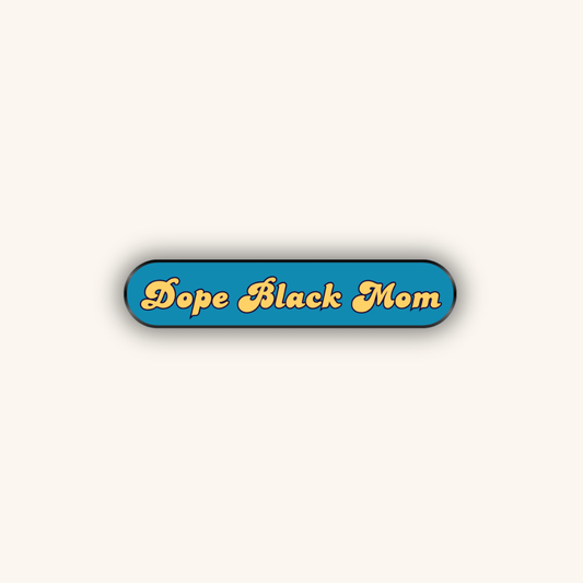 Enamel Pin | Dope Black Mom: Light Orange Text