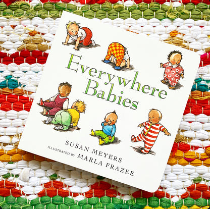 Everywhere Babies | Susan Meyers (Author) + Marla Frazee (Illustrator)