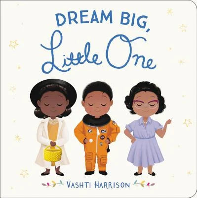 Dream Big Little One | Vashti Harrison