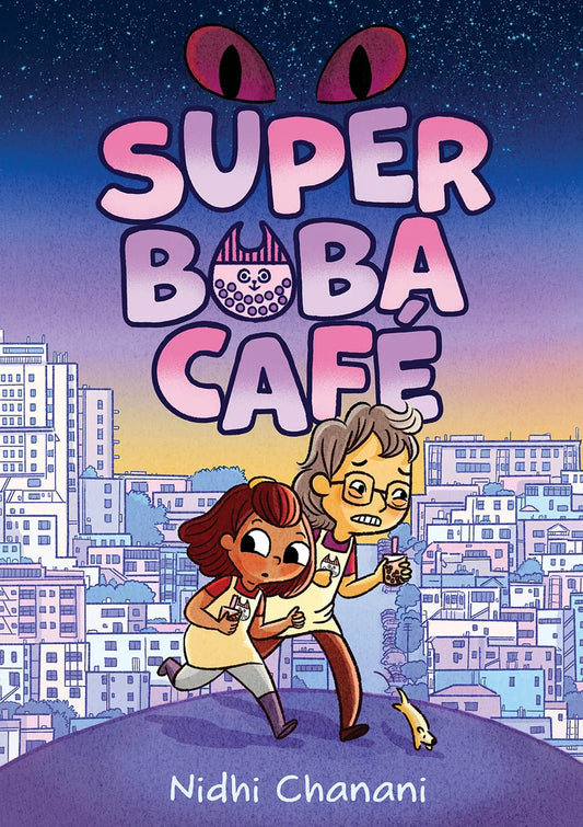 Super Boba Café (Book 1) (Super Boba Café) | Nidhi Chanani
