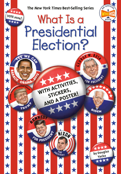 What Is a Presidential Election?: 2024 Edition | Douglas Yacka (Author) + Who Hq (Author)