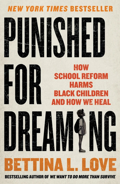 Punished for Dreaming | Bettina L. Love