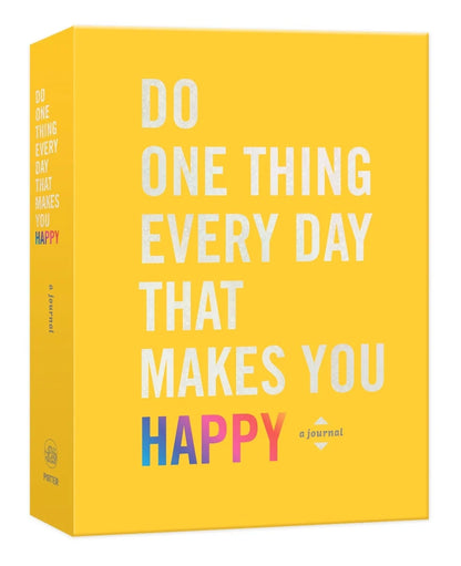 Do One Thing Every Day That Makes You Happy | Robie Rogge (Author) + Dian G. Smith (Author)