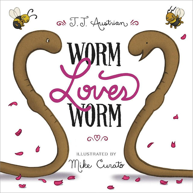 Worm Loves Worm | J J Austrian, Mike Curato