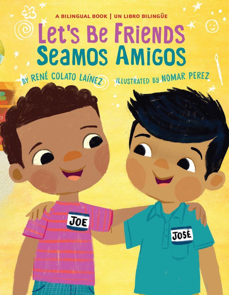 Let's Be Friends / Seamos Amigos: In English and Spanish / En Ingles Y Español | René Colato Laínez (Author) + Nomar Perez (Illustrator)