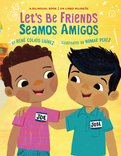 Let's Be Friends / Seamos Amigos: In English and Spanish / En Ingles Y Español | René Colato Laínez (Author) + Nomar Perez (Illustrator)