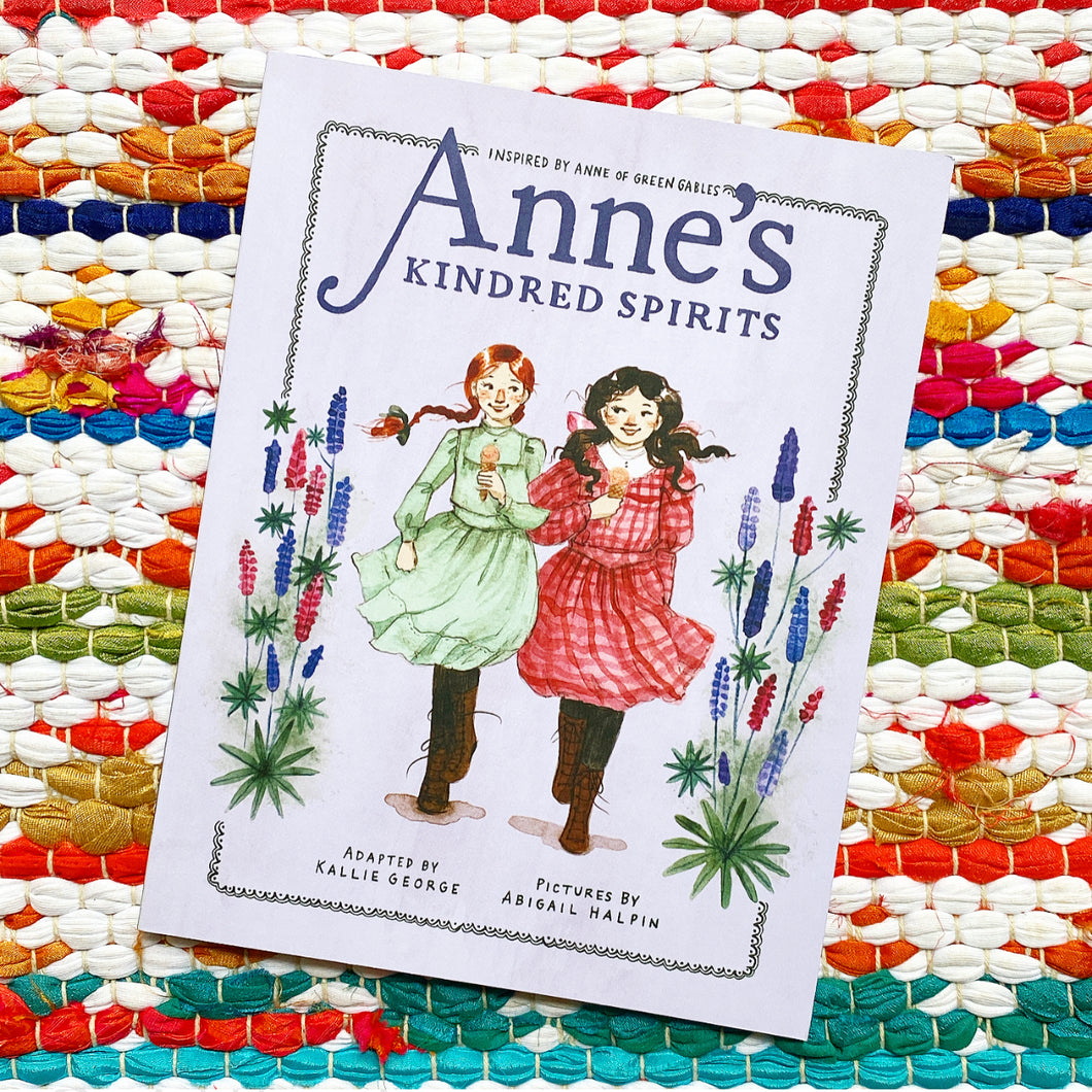 Anne's Kindred Spirits: Inspired by Anne of Green Gables (Anne Chapter Book #2) | Kallie George