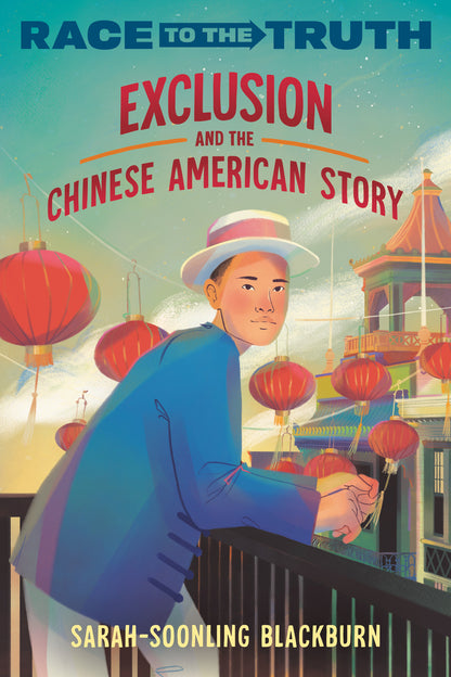Exclusion and the Chinese American Story (Race to the Truth) | Sarah-Soonling Blackburn
