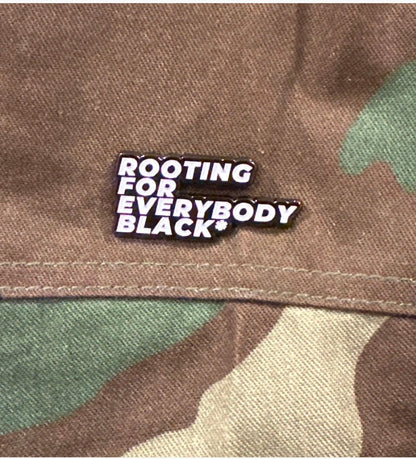Rooting for Everybody Black* Enamel Pin