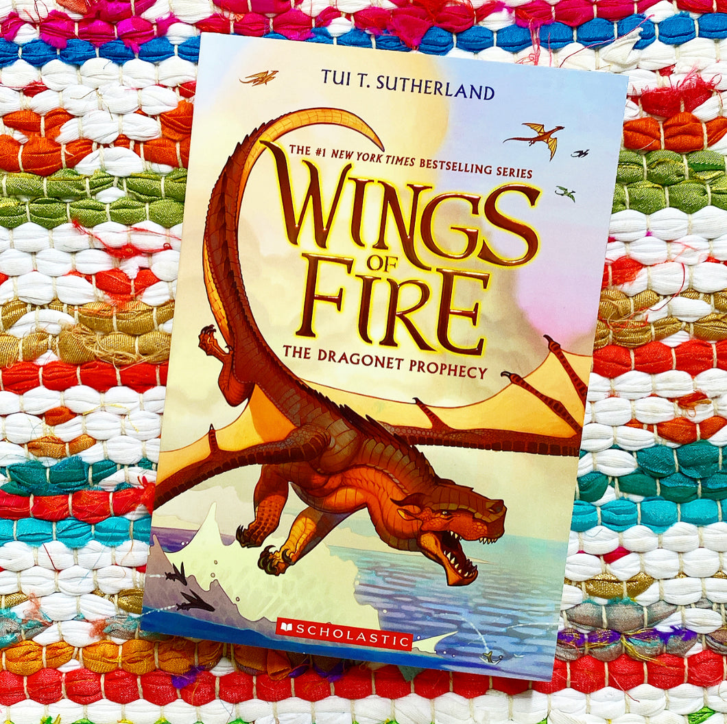 The Dragonet Prophecy (Wings of Fire #1) Tui T. Sutherland