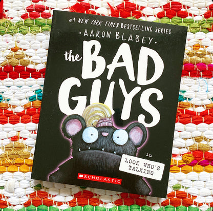 The Bad Guys in Look Who's Talking (the Bad Guys #18) | Aaron Blabey (Author)