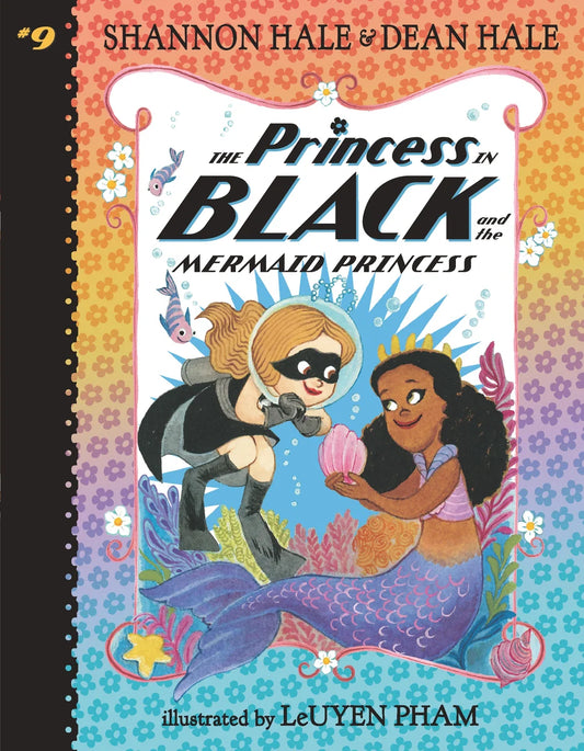 The Princess in Black and the Mermaid Princess [paperback] | Shannon & Dean Hale, Pham