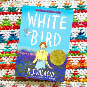 White Bird: A Wonder Story (a Graphic Novel) | R. J. Palacio