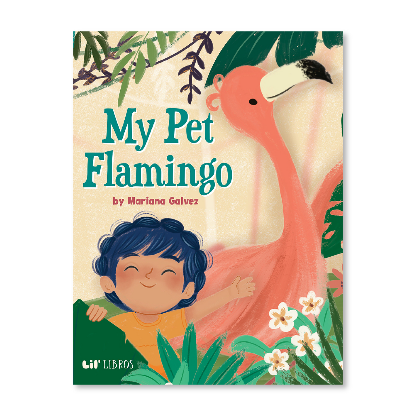 My Pet Flamingo (Bilingual: English/Spanish) | Mariana Galvez