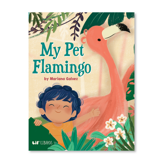 My Pet Flamingo (Bilingual: English/Spanish) | Mariana Galvez