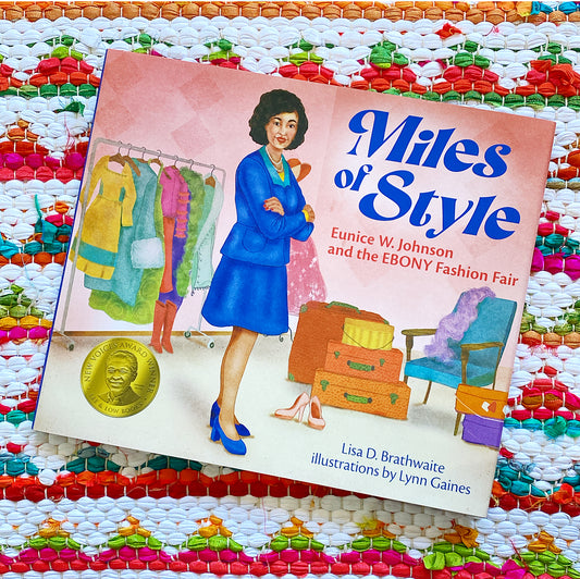 Miles of Style: Eunice W. Johnson and the Ebony Fashion Fair [SIGNED] | Lisa D. Brathwaite, Gaines