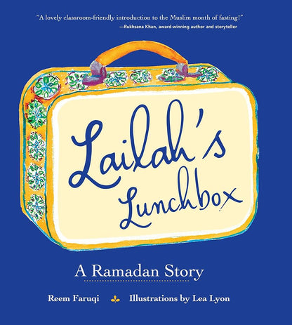 Lailah's Lunchbox: A Ramadan Story | Reem Faruqi, Lyon