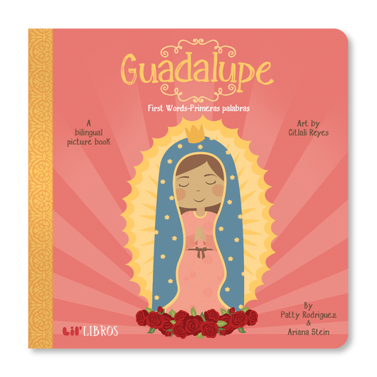 Guadalupe: First Words / Primeras palabras (Bilingual English and Spanish)