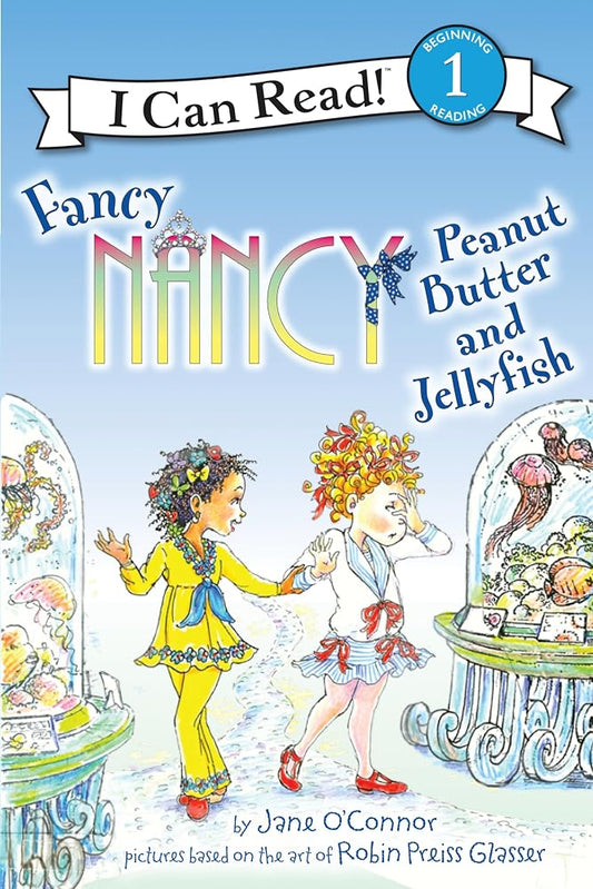 Fancy Nancy: Peanut Butter and Jellyfish (I Can Read Level 1) cover image