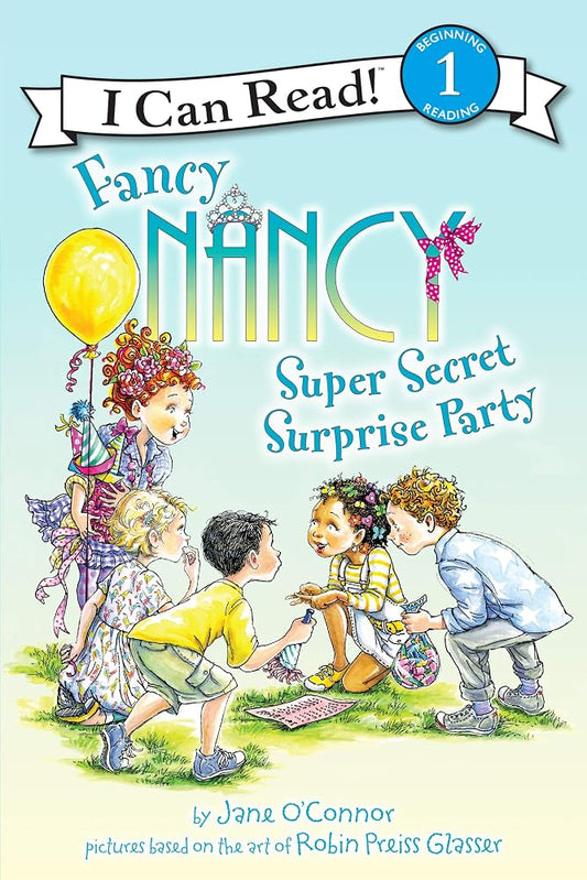 Fancy Nancy: Super Secret Surprise Party (I Can Read Level 1) cover image
