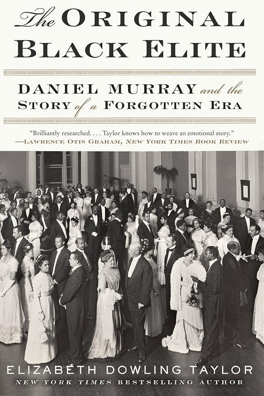The Original Black Elite: Daniel Murray and the Story of a Forgotten Era cover image