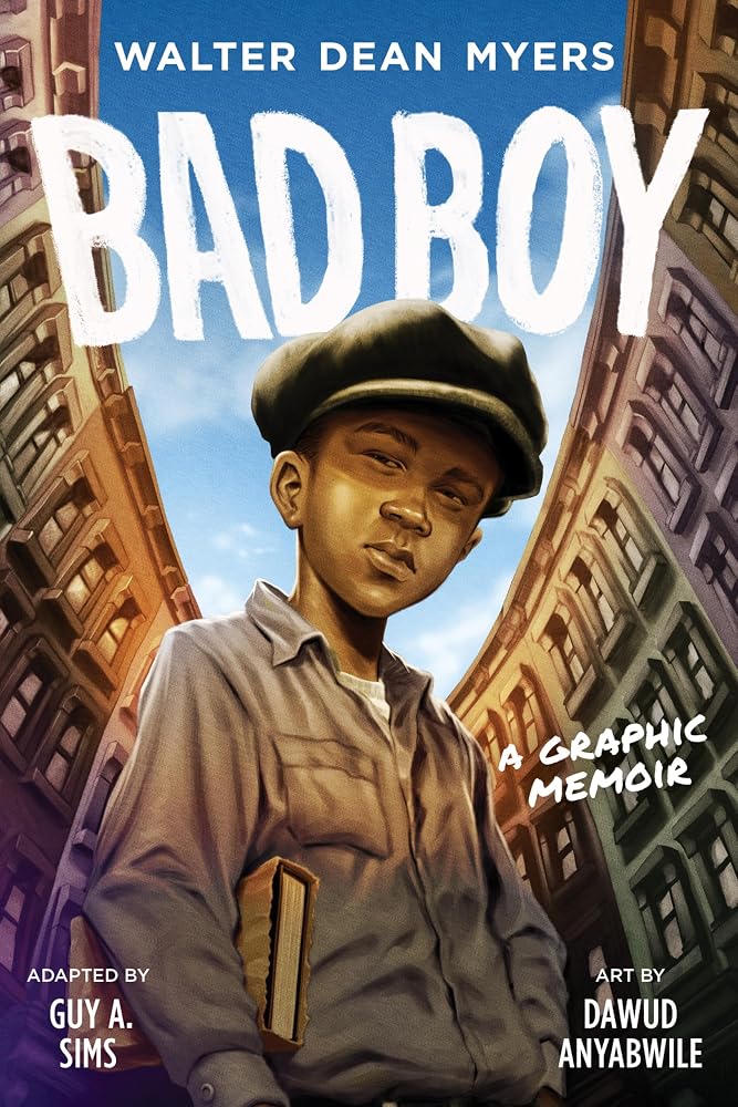 Bad Boy: A Graphic Memoir: The Gripping Young Adult True Story of Walter Dean Myers Growing Up in 1940s Harlem cover image