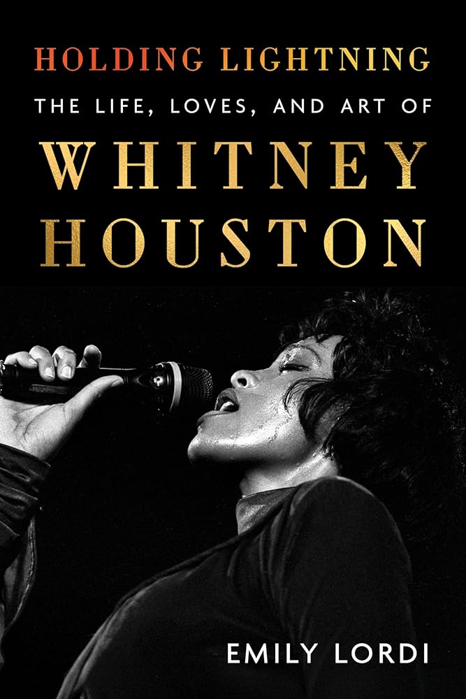 Holding Lightning: The Life, Loves, and Art of Whitney Houston – An Icon's Unapologetic Power and Advocacy in Music History cover image