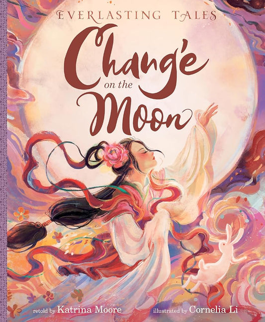 Chang’e on the Moon (Everlasting Tales) cover image