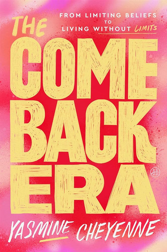 The Comeback Era: From Limiting Beliefs to Living Without Limits cover image