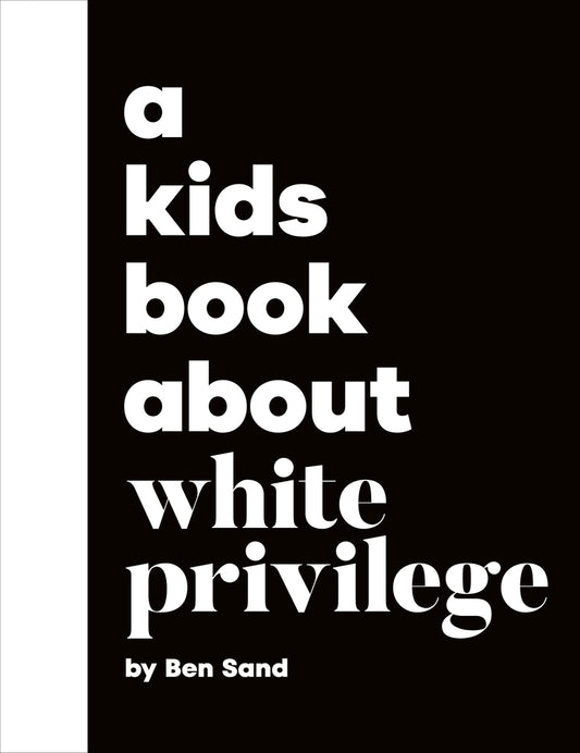 A Kids Book About White Privilege | Ben Sand