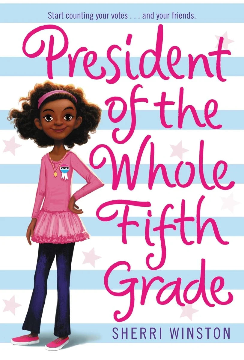 President of the Whole Fifth Grade (President #1) | Sherri Winston