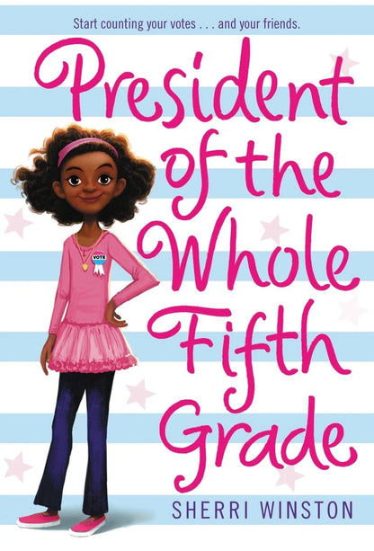 President of the Whole Fifth Grade (President #1) | Sherri Winston